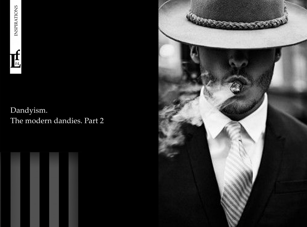 Dandyism. The modern dandies. Part 2